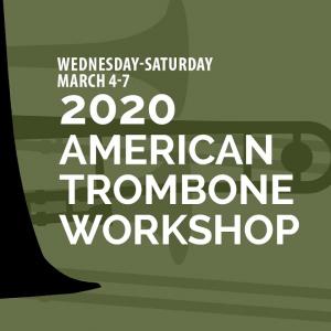 2020 American Trombone Workshop