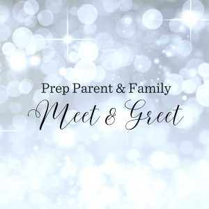 prep parent & family meet & greet
