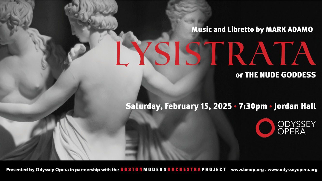 Boston Modern Orchestra Project Presents: Lysistrata, or The Nude Goddess