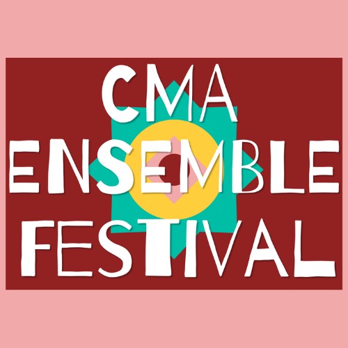 CMA Spring Ensemble Festival