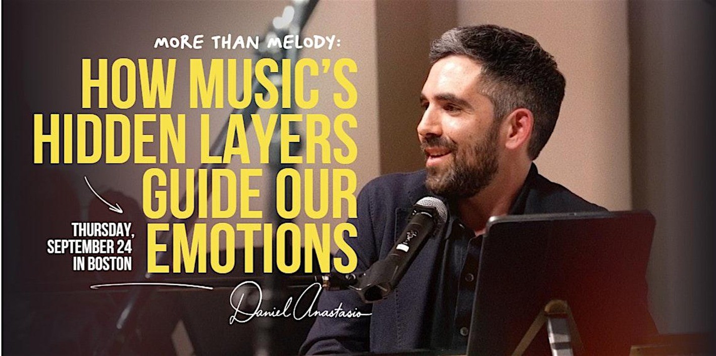 Daniel Anastasio Presents: How Music's Hidden Layers Guide Our Emotions