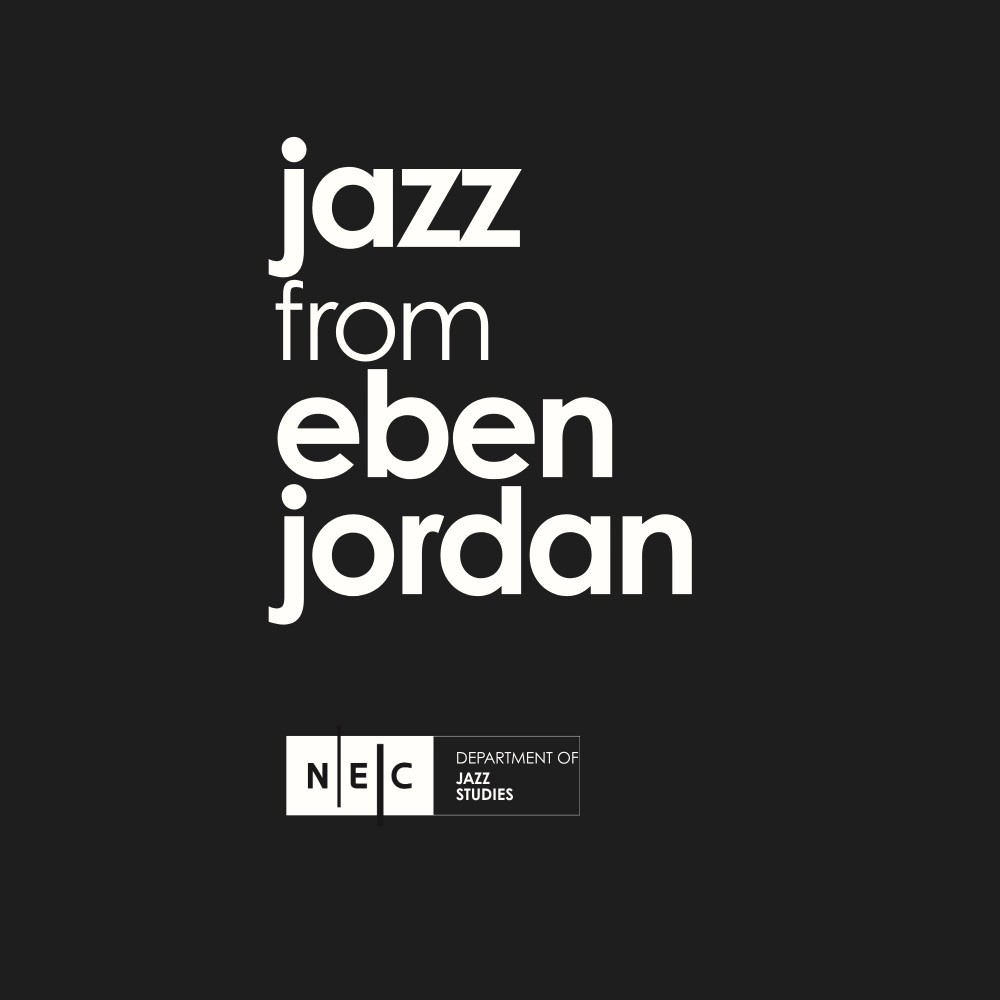 Jazz from Eben Jordan: John Lockwood and Jerry Bergonzi Student Ensembles